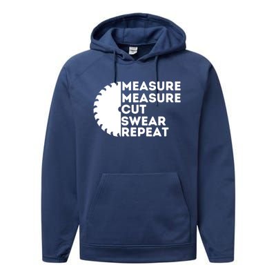 Measure Cut Swear Funny Carpenter & Woodworking Woodworker Performance Fleece Hoodie