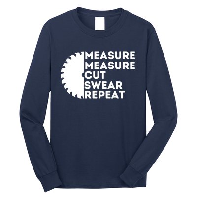 Measure Cut Swear Funny Carpenter & Woodworking Woodworker Long Sleeve Shirt