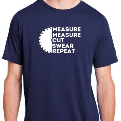 Measure Cut Swear Funny Carpenter & Woodworking Woodworker Adult ChromaSoft Performance T-Shirt