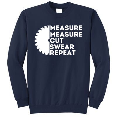 Measure Cut Swear Funny Carpenter & Woodworking Woodworker Tall Sweatshirt