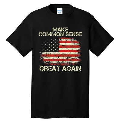 Make Common Sense Great Again Funny Humor Vintage Usa Flag Tall T-Shirt