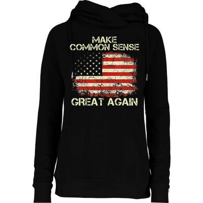 Make Common Sense Great Again Funny Humor Vintage Usa Flag Womens Funnel Neck Pullover Hood