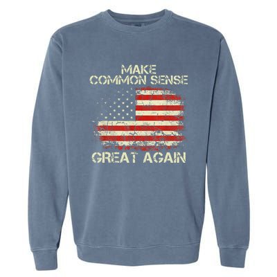 Make Common Sense Great Again Funny Humor Vintage Usa Flag Garment-Dyed Sweatshirt