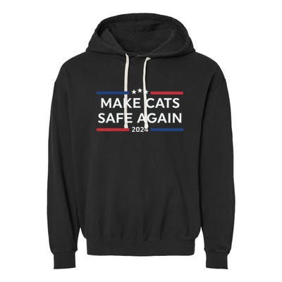 Make Cats Safe Again Funny 2024 Presidential Election Garment-Dyed Fleece Hoodie