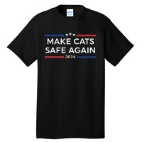 Make Cats Safe Again Funny 2024 Presidential Election Tall T-Shirt