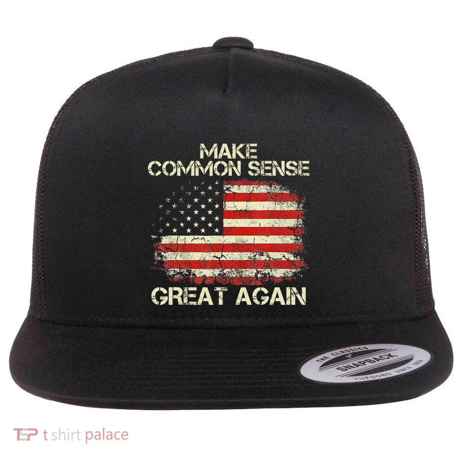 Make Common Sense Great Again Flatbill Hat