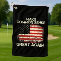 Make Common Sense Great Again Golf Towel