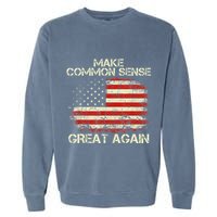 Make Common Sense Great Again Garment-Dyed Sweatshirt