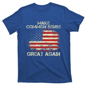 Make Common Sense Great Again T-Shirt