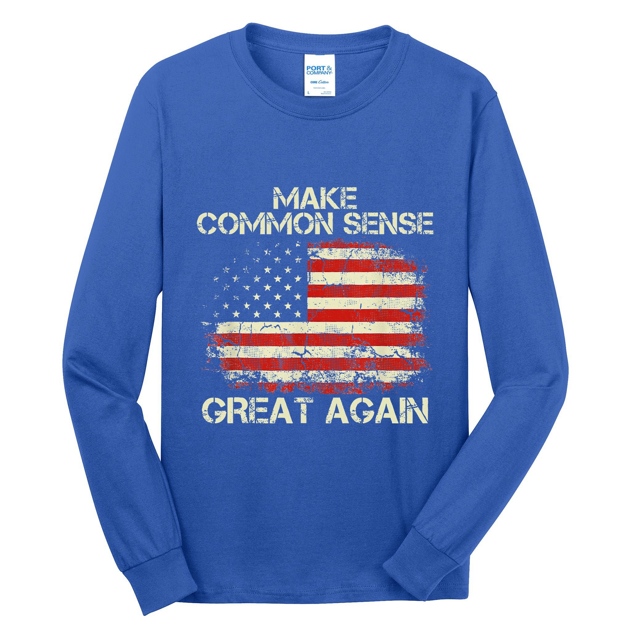 Make Common Sense Great Again Tall Long Sleeve T-Shirt