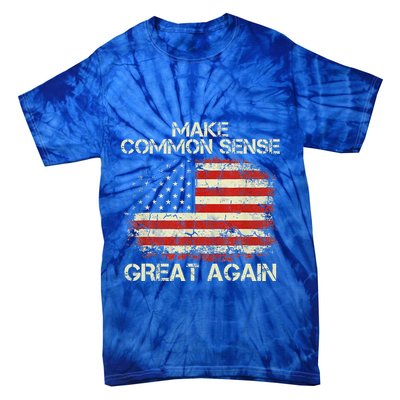 Make Common Sense Great Again Tie-Dye T-Shirt