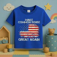 Make Common Sense Great Again Toddler T-Shirt