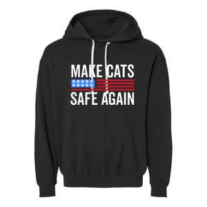 Make Cats Safe Again TheyRe Eating The Pets Garment-Dyed Fleece Hoodie