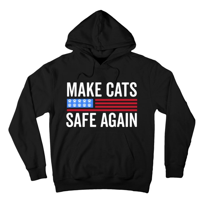 Make Cats Safe Again TheyRe Eating The Pets Hoodie