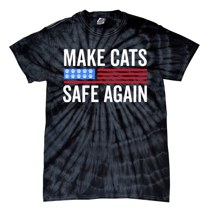 Make Cats Safe Again TheyRe Eating The Pets Tie-Dye T-Shirt