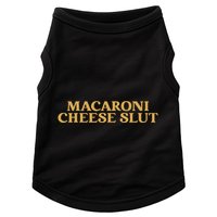 Macaroni Cheese Slut Funny Mac And Cheese Lover Design Doggie Tank
