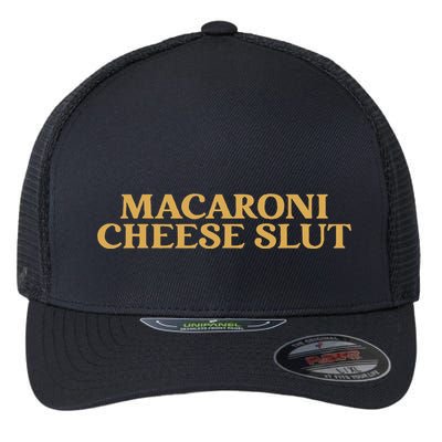 Macaroni Cheese Slut Funny Mac And Cheese Lover Design Flexfit Unipanel Trucker Cap