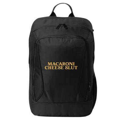 Macaroni Cheese Slut Funny Mac And Cheese Lover Design City Backpack