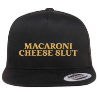 Macaroni Cheese Slut Funny Mac And Cheese Lover Design Flatbill Hat