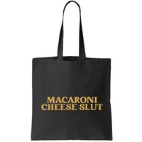 Macaroni Cheese Slut Funny Mac And Cheese Lover Design Bag