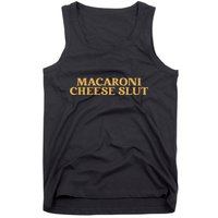 Macaroni Cheese Slut Funny Mac And Cheese Lover Design Tank Top