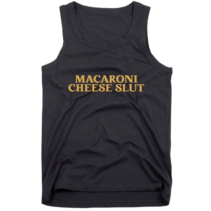 Macaroni Cheese Slut Funny Mac And Cheese Lover Design Tank Top