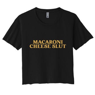 Macaroni Cheese Slut Funny Mac And Cheese Lover Design Crop Top