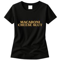 Macaroni Cheese Slut Funny Mac And Cheese Lover Design Womens T-Shirt