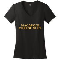 Macaroni Cheese Slut Funny Mac And Cheese Lover Design Women's V-Neck T-Shirt