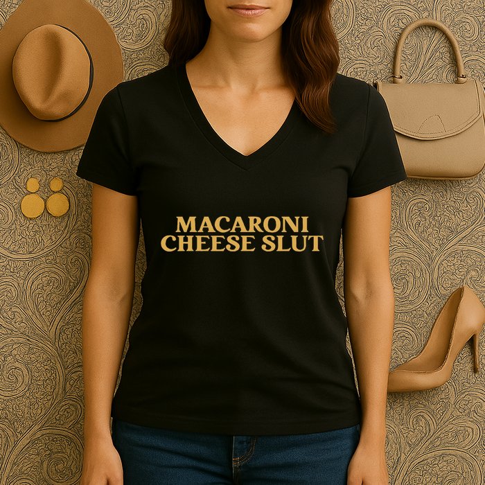 Macaroni Cheese Slut Funny Mac And Cheese Lover Design Women's V-Neck T-Shirt