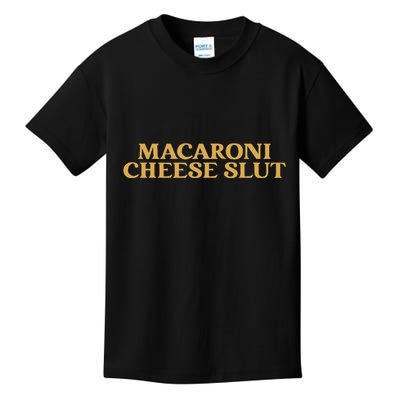 Macaroni Cheese Slut Funny Mac And Cheese Lover Design Kids T-Shirt