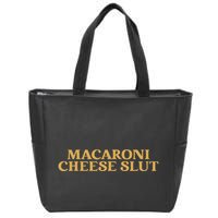 Macaroni Cheese Slut Funny Mac And Cheese Lover Design Zip Tote Bag