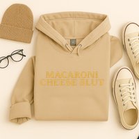 Macaroni Cheese Slut Funny Mac And Cheese Lover Design Hoodie