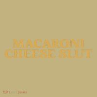 Macaroni Cheese Slut Funny Mac And Cheese Lover Design Magnet