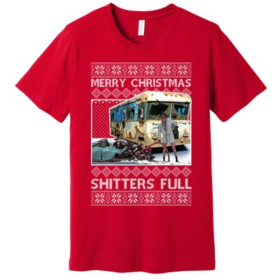 Funny Merry Christmas Shitters Full Ugly Christmas Sweater Premium T-Shirt