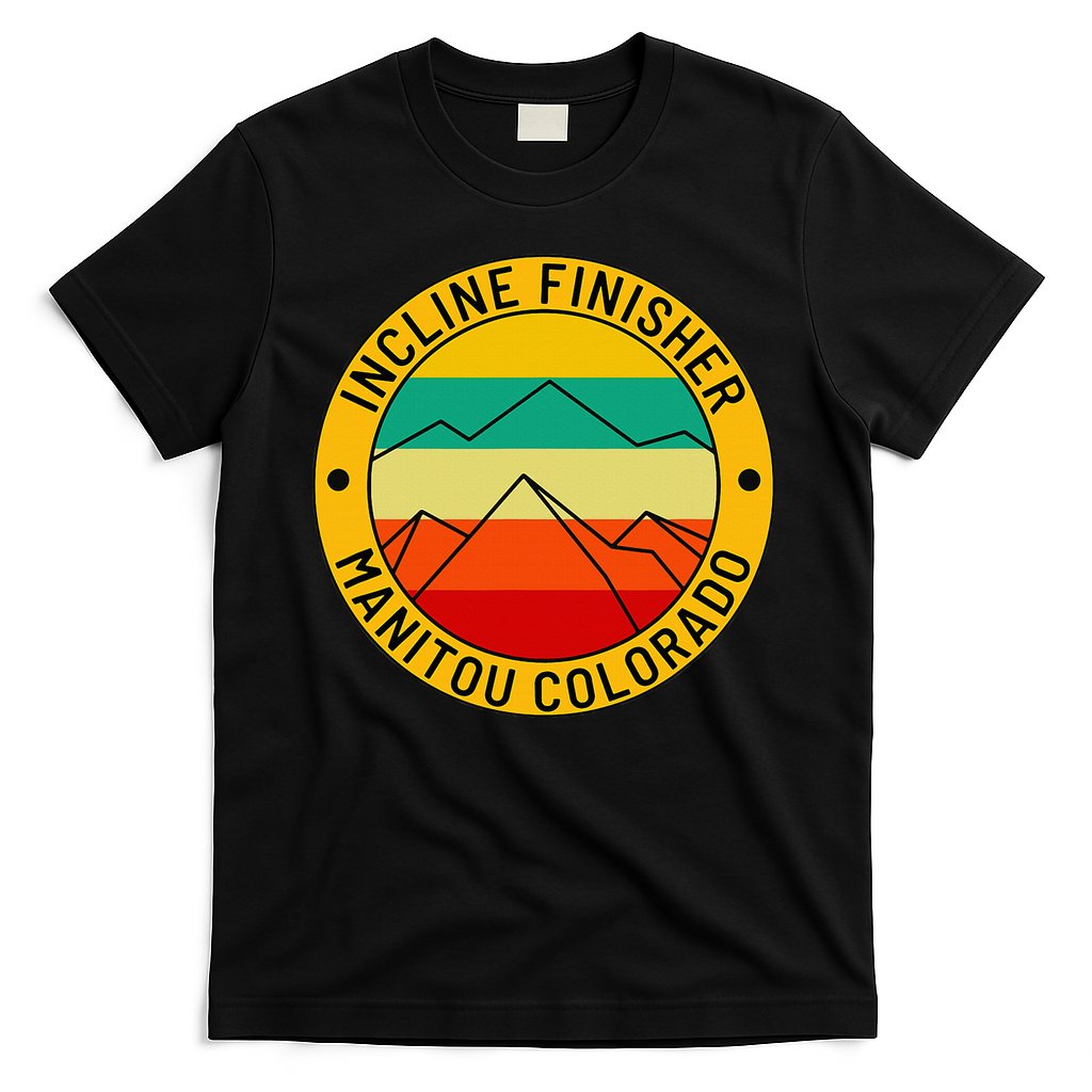 Manitou Colorado The Incline Hike Incline Finisher Souvenir T-Shirt