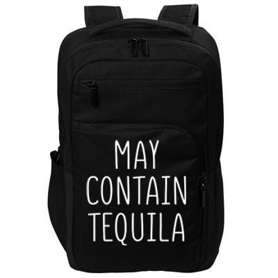 May Contain Tequila Funny Impact Tech Backpack