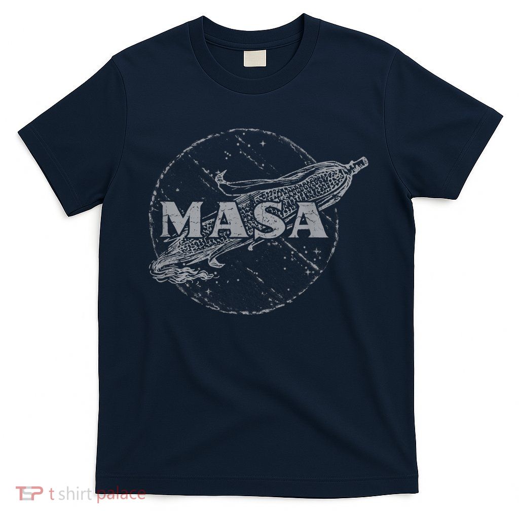 MASA Corn Tortilla, Tamale, Mexican Food Shirt T-Shirt