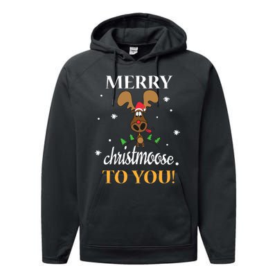 Merry Christmoose To You Moose Lovers Christmas Gift Performance Fleece Hoodie