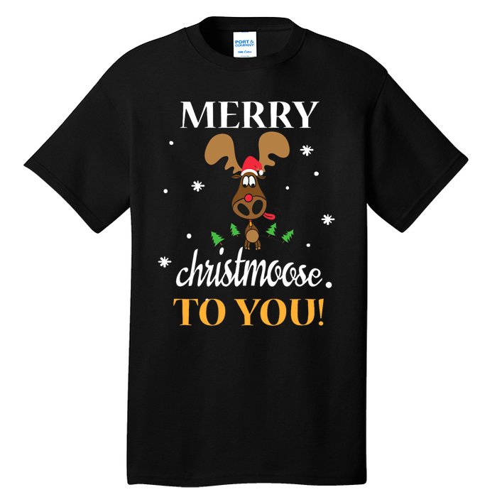 Merry Christmoose To You Moose Lovers Christmas Gift Tall T-Shirt