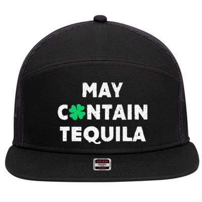 May Contain Tequila Irish Whiskey Lover Drinking 7 Panel Mesh Trucker Snapback Hat