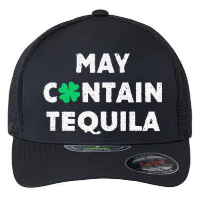 May Contain Tequila Irish Whiskey Lover Drinking Flexfit Unipanel Trucker Cap