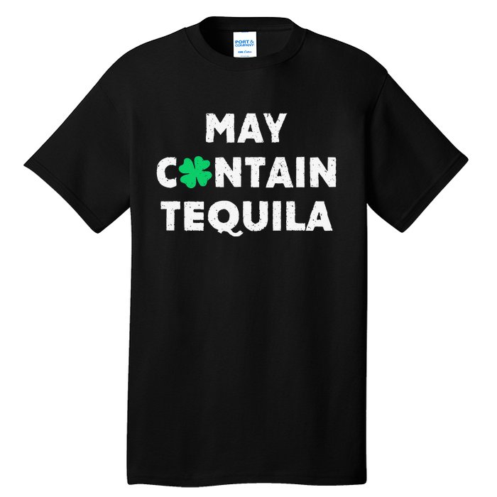 May Contain Tequila Irish Whiskey Lover Drinking Tall T-Shirt