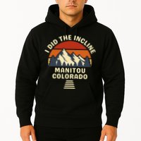 Manitou Colorado The Incline Hike I Did It Hoodie