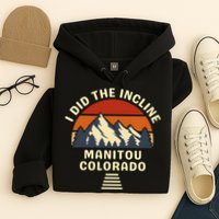 Manitou Colorado The Incline Hike I Did It Hoodie