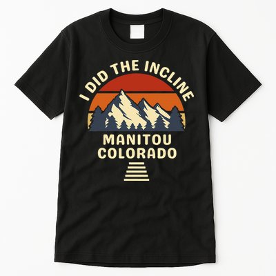 Manitou Colorado The Incline Hike I Did It Tall T-Shirt
