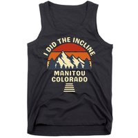 Manitou Colorado The Incline Hike I Did It Tank Top