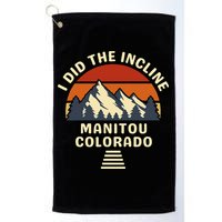Manitou Colorado The Incline Hike I Did It Golf Towel