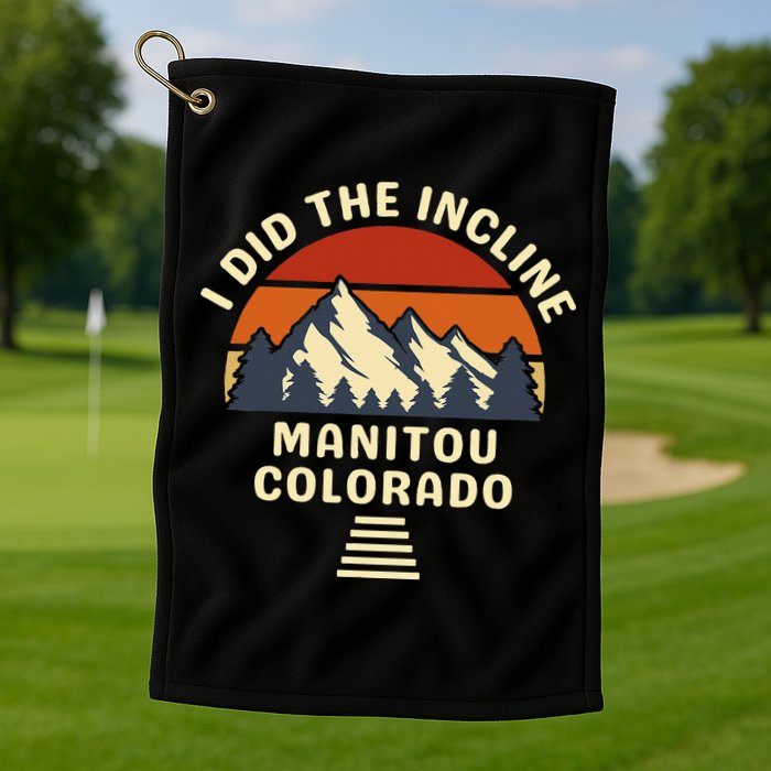 Manitou Colorado The Incline Hike I Did It Golf Towel