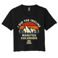 Manitou Colorado The Incline Hike I Did It Crop Top
